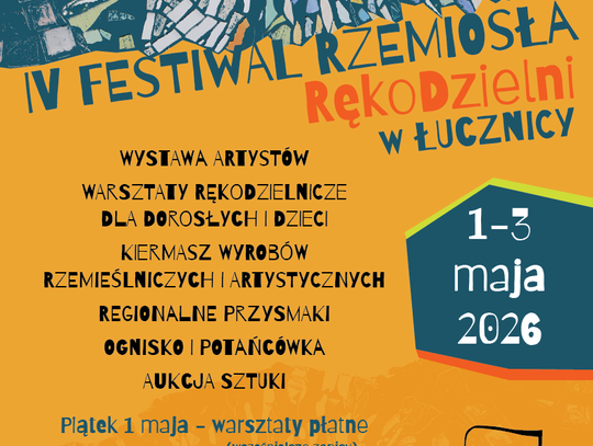 IV Festiwal Rzemiosła ,,RękoDzielni" - 1-3.05.2026r. IV Festiwal Rzemiosła ,,RękoDzielni" - 1-3.05.2026r.